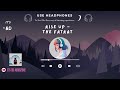 Rise Up - The FatRat || (its 8D AudioZone) || Mind relaxed || Trending English songs 8D