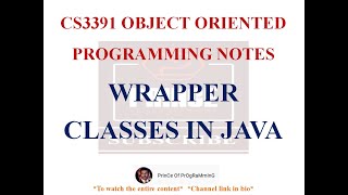 WRAPPER CLASSES IN JAVA NOTES | CS3391 OBJECT ORIENTED PROGRAMMING NOTES | 2021 REGULATION CSE