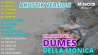 DELLA MONICA "DUMES - NEMU - KISINAN" FULL ALBUM | AKUSTIK VERSION TERBARU 2023
