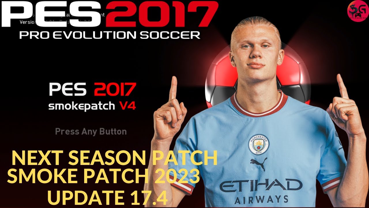 PES 2017 SMOKE PATCH 17.4.2 SEASON 2023 PATCH AIO - YouTube