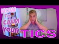 How can I calm my neck tics - Tourettes Syndrome MENTAL HELP