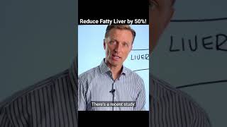 Reduce Fatty Liver by 50 Percent!