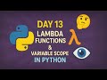 Python Day 13: Lambda Functions & Variable Scope Explained (