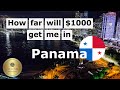 How Much Does Is Cost To Live In Panama / How Far Will $1000 Get Me In Panama City?