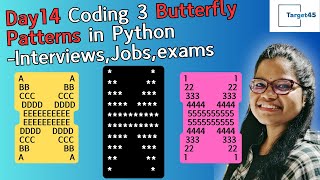 Day14 Coding series 3 Butterfly Patterns in #python | Interviews, Jobs,exams,programming | Target45