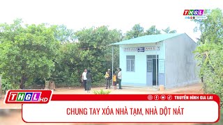 CHUNG TAY XÓA NHÀ TẠM NHÀ DỘT NÁT