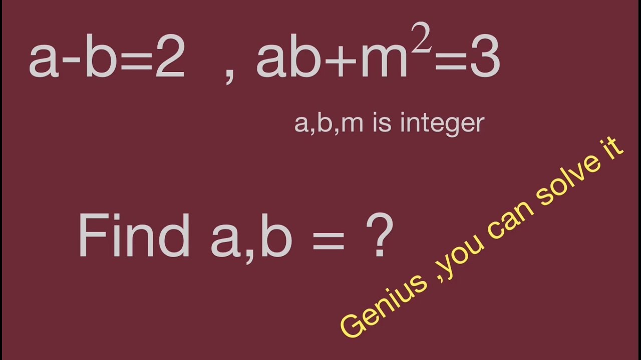 Math Olympiad,find The Value,a-b=2 ,ab+m^2=3 Math Games,magic Math ...