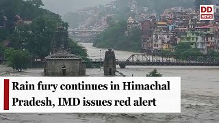 Rain fury continues in Himachal Pradesh, IMD issues red alert