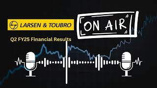 Larsen \u0026 Toubro Ltd Q2 FY25 Financial Results: Key Highlights \u0026 Insights!