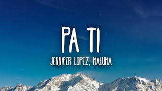 Jennifer Lopez, Maluma   Pa Ti 1 Hour Music Lyrics