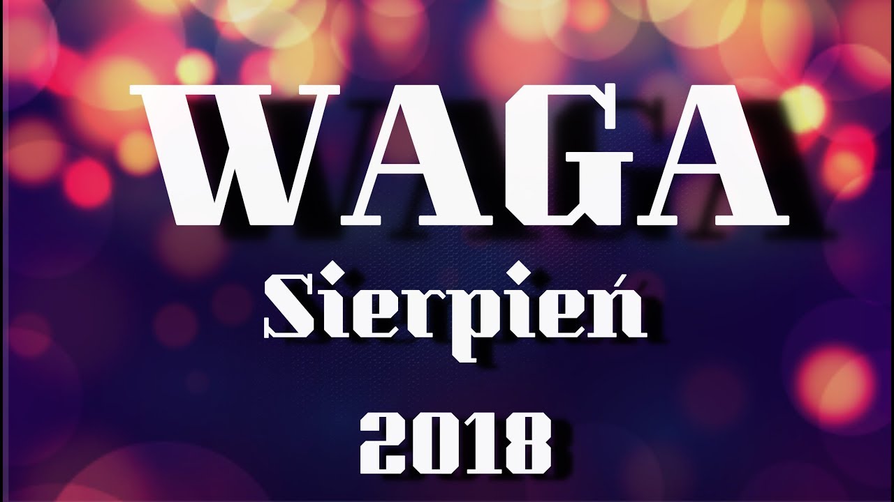 WAGA - SIERPIEŃ 2018 - Tarocistka Agiatis - YouTube