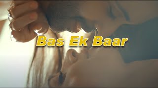 Bas Ek Baar  Lyrics (English Translation)
