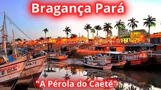 CONHEÇA BRAGANÇA A \