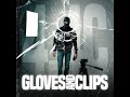 gloves u0026 clips