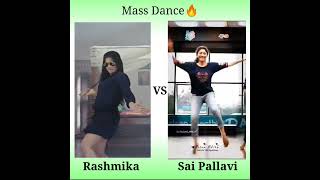 Rashmika mandanna vs Sai pallavi mass dance challenge #shorts