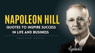 NAPOLEON HILL Quotes to Elevate Your Mind