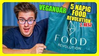 KIPRÓBÁLTAM 5 napig a FOOD REVOLUTIONT 2. rész