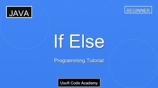 If Else in Java - Make Decisions | Programming Tutorial