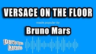 Bruno Mars - Versace On The Floor (Karaoke Version)