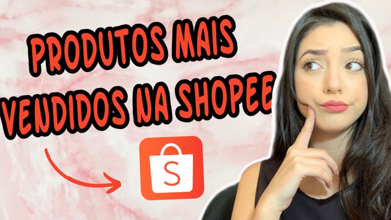 Quais Produtos Mais Vendem Na Shopee? - O Que Vender Na Shopee? - YouTube