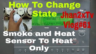 HOW TO CHANGE STATE | SMOKE AND HEAT SENSOR | TO HEAT SENSOR ONLY | JHAN2XTV VLOG#61