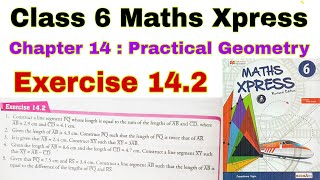 Class 6 Maths Xpress Exercise 14.2 | Practical Geometry | Class 6 | Maths Xpress | Construction