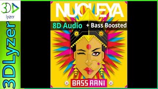 #vevo 8d Audio Nucleya - BASS Rani - Aaja feat Avneet Khurmi & Guri Gangsta 3d Audio bass boosted