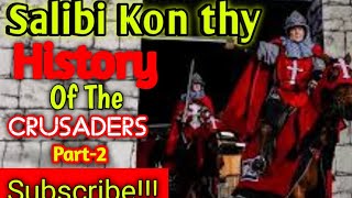 Salibi Kon The aur Unki History | The Crusaders Part-2