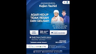 Agar Hidup Tidak Resah dan Gelisah  - Kajian Tauhid Daarut Tauhiid Jakarta