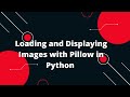 🖼️ Loading and Displaying Images with Pillow in Python! 📸