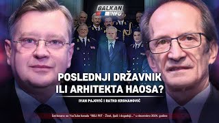 AKTUELNO: Ivan Pajović i Ratko Krsmanović – Poslednji državnik ili arhitekta haosa? (24.12.2024)