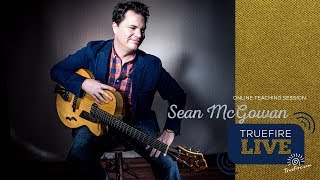 TrueFire Live: Sean McGowan - Views of Jazz Blues