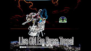 Salve tropa Live on em breve