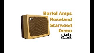 Bartel Roseland/Starwood - Most Versatile Boutique Amps?