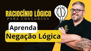 Raciocínio Lógico para Concursos - ⁠Negação Lógica