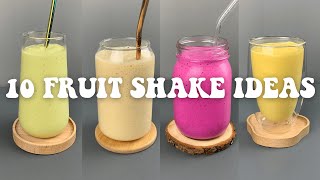 10 FRUIT SHAKE IDEAS! - HOW TO MAKE FRUIT SHAKE AT HOME