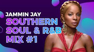 Southern Soul \u0026 R\u0026B Mixtape #1