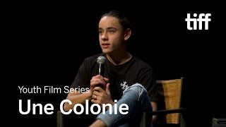 UNE COLONIE (A COLONY) with Jacob Whiteduck-Lavoie | TIFF 2019