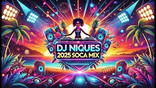 DJ Niques  🇹🇹  2025 Soca Party Mix 🇹🇹