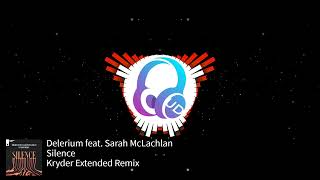 Delerium feat. Sarah McLachlan - Silence (Kryder Extended Remix) [Armada Music]