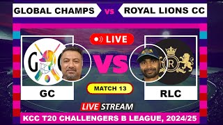 Global Champs vs Royal Lions CC T20 Live Cricket | KCC T20 Challengers B League English Commentary