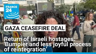 Release of Gaza hostages: 'Bumpier and less joyful process of reintegration’ • FRANCE 24 English