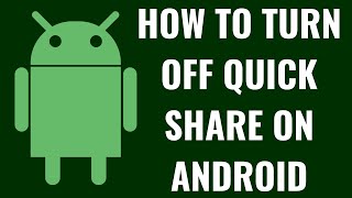 How to Turn Off Quick Share on Android