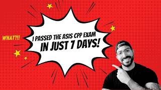 How I Passed the ASIS CPP Exam in 7 Days!