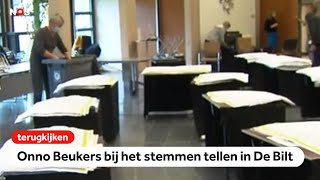 TERUGKIJKEN: Onno Beukers bij het stemmen tellen in De Bilt