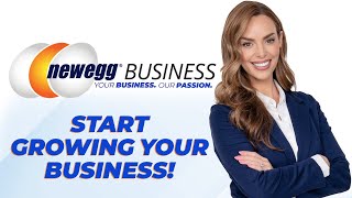 Launch Your Business with Newegg Business: Unleash Net 30 Terms, Volume Purchases & More!