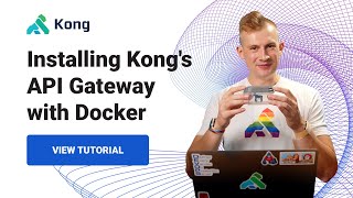 Installing Kong's API Gateway with Docker