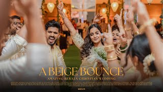 A Beige Bounce | Amazing Kerala Christian Wedding of Melwin & Meenu | Christian Wedding Tale