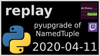 replay: pyupgrade of typing.NamedTuple - 2020-04-11
