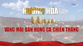 Phim tài liệu: HƯỚNG HÓA - 55 NĂM VANG MÃI BẢN HÙNG CA CHIẾN THẮNG | Truyền Hình Quảng Trị